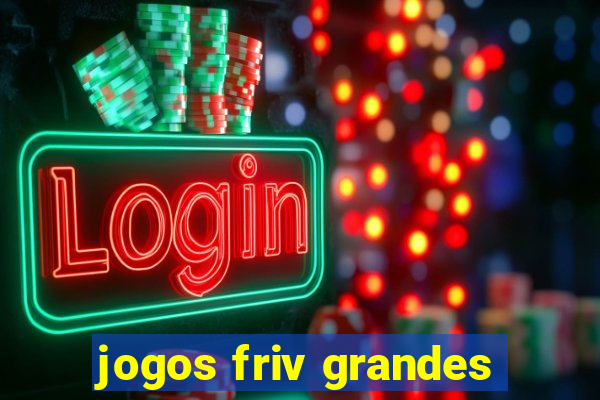 jogos friv grandes